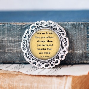 Inspirational Quote Brooch Pin: Winnie the Pooh, Glass Cabochon