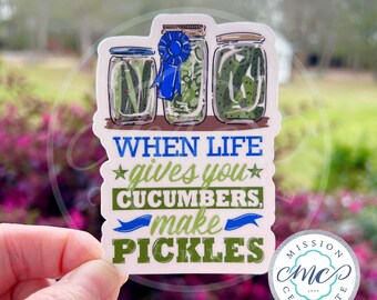 When Life Gives You Cucumbers, Make Pickles Art Die-Cut Decal Pickle Lovers Interior or Exterior Use