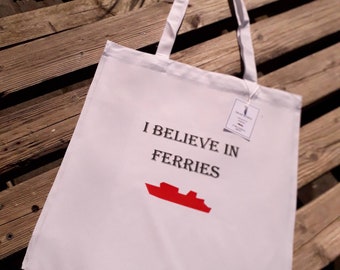 I Believe in Ferries, Made on Arran, Tote Bag