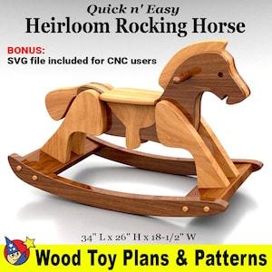 May include: A wooden rocking horse toy with a brown and light brown finish. The horse is 34 inches long, 26 inches high, and 18.5 inches wide. The rocking horse is a DIY project with plans and patterns included. The image includes the text "Quick n' Easy Heirloom Rocking Horse" and "BONUS: SVG file included for CNC users".
