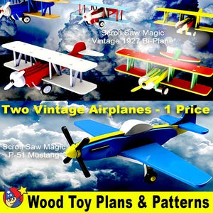May include: Two vintage airplane wood toy plans and patterns. The plans include a 1927 bi-plane and a P-51 Mustang. Scroll Saw Magic.
