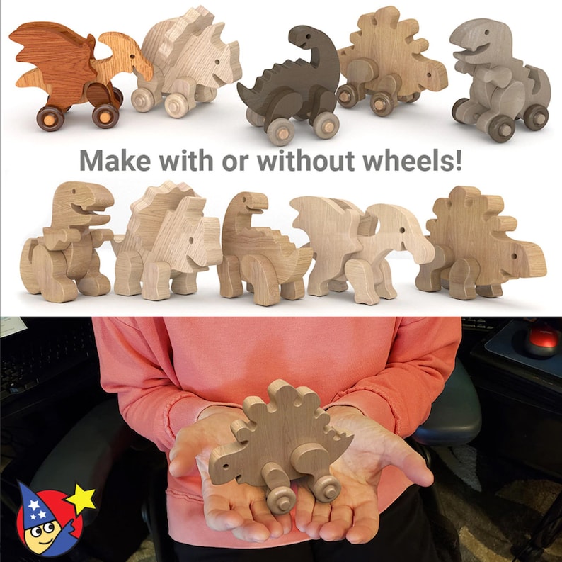 May include: Wooden toy dinosaurs and dragons with and without wheels. The toys are painted in natural wood tones. The text "Make with or without wheels!" is visible in the image.