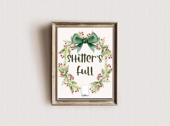 Funny Christmas Bathroom Sign | Shitter's Full Holiday Wreath Print (Digital Download)