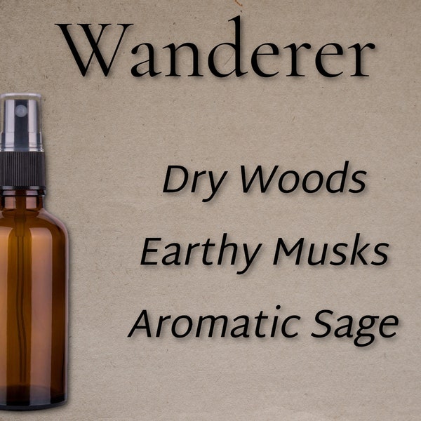 Wanderer | Handmade and Designed Fragrance | Men's, Women's, Unisex | Dry Woods, Earthy Musk, Sage