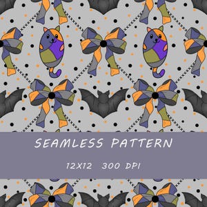 May include: Seamless pattern featuring a repeating design of patchwork bows, bat silhouettes, and cartoon cat-like creatures on a light gray background. The pattern includes black and orange polka dots and the text "SEAMLESS PATTERN".