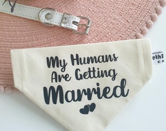 My Humans Are Getting Married Dog Bandana – Wedding Announcement Outfit