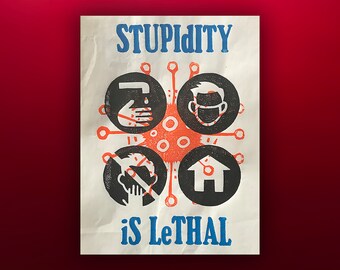 Stupidity Is Lethal • 9x12 Linoléum Block Print