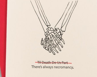 There's always necromancy (#LN-NECR) Letterpress Greeting Card - Love / Anniversary / Wedding / Romance / Valentine