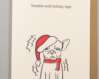 Tremble with holiday rage (#HN-CRHK) Chihuahua themed letterpress greeting card - Xmas / Holiday / Christmas / Santa
