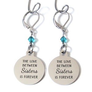 Sister Earrings with Birthstone, The Love Between Sisters is Forever, Gift for Sister, Sister Jewelry, Sister Birthday Earrings
