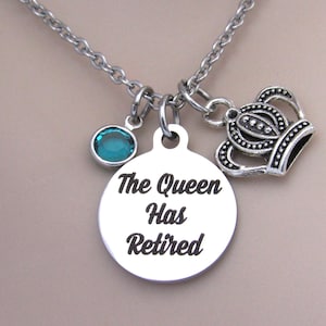 The Queen Has Retired Necklace with Birthstone, Retirement Gift, Retirement Gift Friend, Funny Retirement Gift Wife, Retirement Party