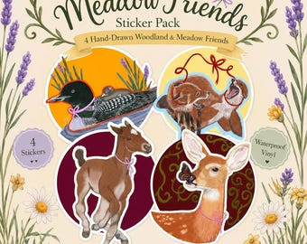 May include: A sticker pack with four hand-drawn woodland and meadow friends. The stickers depict a loon, foxes, a fawn, and a foal, each with a pink ribbon. The text "Meadow Friends" and "Sticker Pack" are at the top.