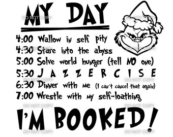 The Grinch Schedule Quote Grinch Schedule Svg With Colored Png And Jpg How The Grinch | Etsy Uk