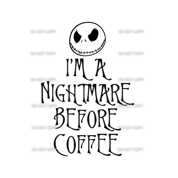 Download I M A Nightmare Before Coffee Svg Etsy