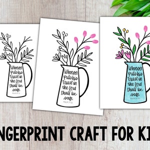 May include: Printable coloring page featuring a vase with flowers and the Bible verse "Whoever puts his trust in the Lord shall be safe."  Psalm 27:25.  This is a fun craft for kids to use their fingerprints to create the flowers.