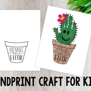 Cactus Handprint Craft, DIY Handprint Craft, You Make Me Bloom, Digital Download, Printable