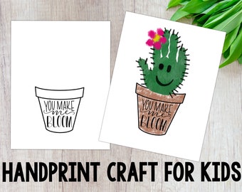 Cactus Handprint Craft, DIY Handprint Craft, You Make Me Bloom, Digital Download, Printable