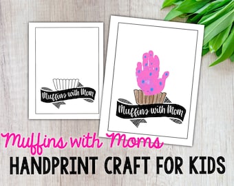 Muffins With Mom, Mother’s Day Craft, DIY Handprint Craft, Digital Download, Printable