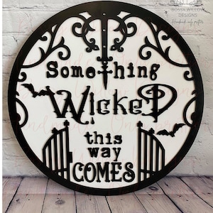 SVG Digital Instant Download Laser Cut File Something Wicked This Way Comes Halloween Sign