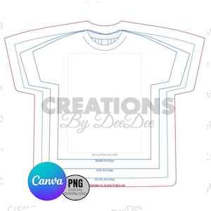 May include: A white t-shirt template with blue and red outlines, featuring the text "CREATIONS By Dee Dee." The design includes size guides for text and photo placement, with labels like "SM/MD Shirt Edge" and "LG/XL Shirt Edge." A Canva PNG digital download logo is in the lower left.