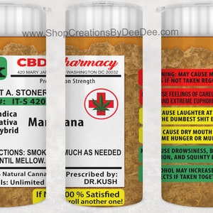 Marijuana Rx Tumbler Template, healthcare tumbler, nurse cup, funny tumbler, stoner tumbler, tumbler wrap
