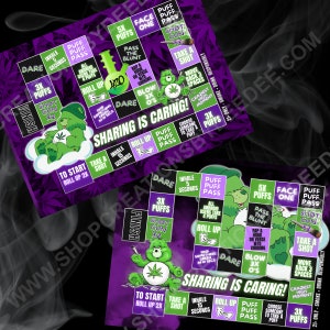 May include: A purple and green game board featuring a cartoon bear holding a joint. The game board has squares with various activities such as "Take a Shot", "Roll Up", "Puff Pass", and "Dare". The game board is titled "Sharing is Caring!"