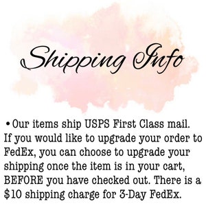 May include: Shipping information for items. Our items ship USPS First Class mail. You can upgrade to FedEx for a $10 shipping charge.