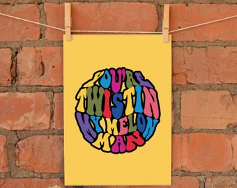 You're Twistin' My Melon Man A4 Print | Made in UK | Manchester Madchester Indie Fan Music Lover Britpop Happy Mondays '90s Psychedelic