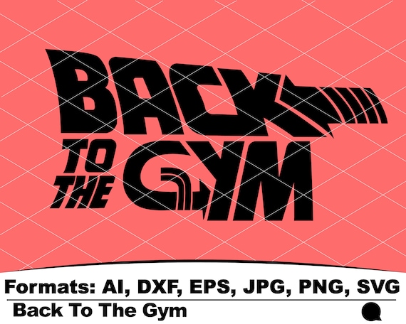 Download Back To The Gym Svg Quote Svg Mobile Svg Movie Svg Popular Etsy