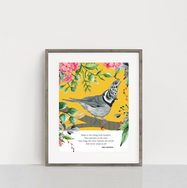 May include: A printable art print featuring a watercolor illustration of a bird with a yellow background and pink flowers. The print includes a quote by Emily Dickinson: "Hope is the thing with feathers That perches in the soul And sings the tune without the words And never stops at all."