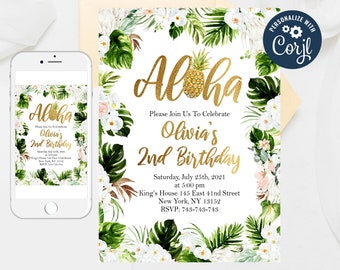 May include: Aloha-themed birthday invitation with tropical leaves, white flowers, and a pineapple. The invitation says "Please Join Us To Celebrate Olivia's 2nd Birthday" with the date and time of the party. The invitation is personalized with the text "Personalize with Corjl".