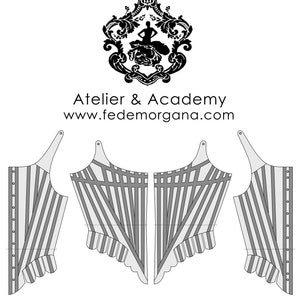 May include: A black and white line drawing of a corset pattern. The pattern is labeled 'Corsetto 1700 Modello Original Cartam modello.' The pattern is from Fede Morgana Atelier & Academy, www.fedemorgana.com.