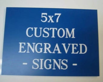 5x7 engraved plastic sign. Custom made sign label. 5"x7"