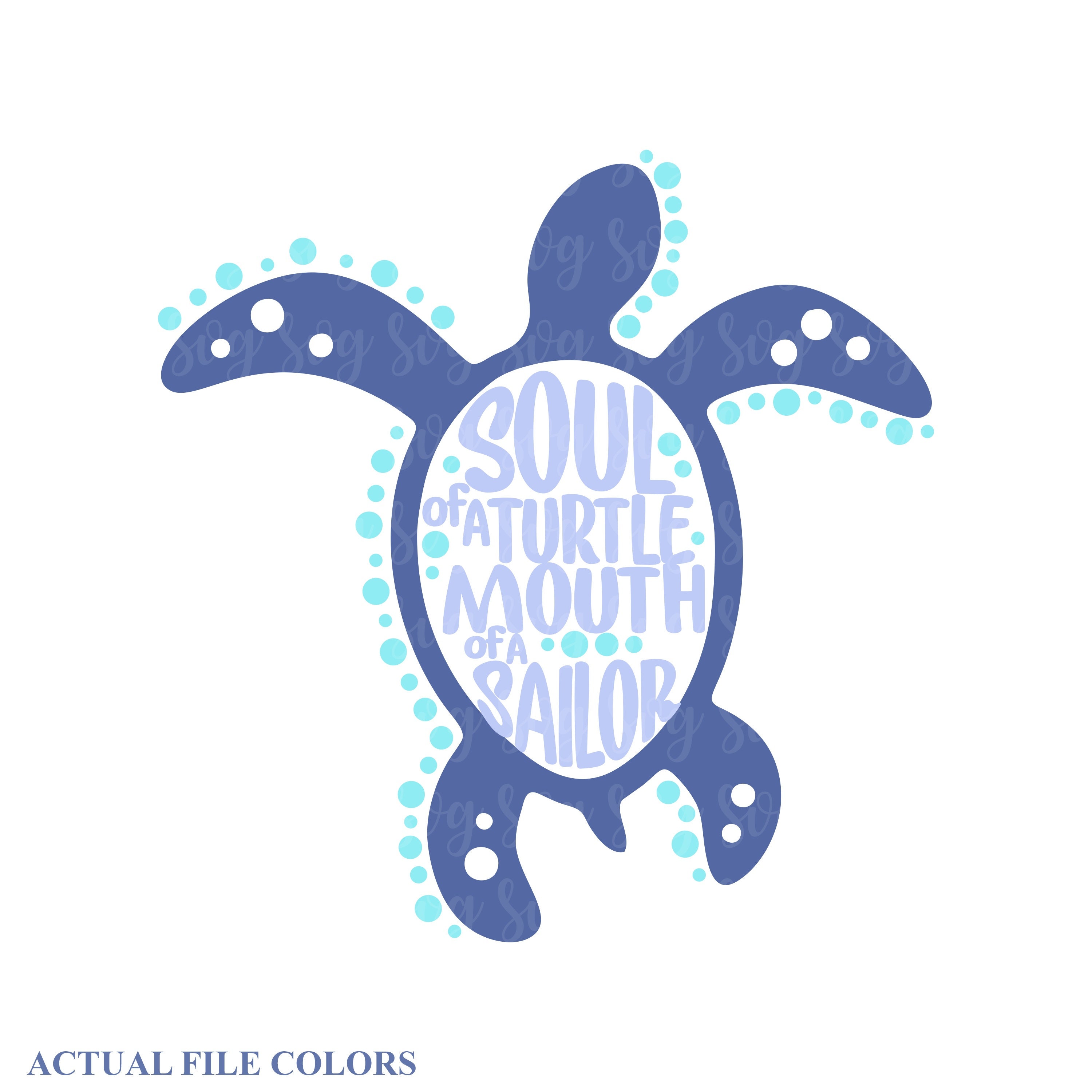 Download Soul Of A Turtle Svg Mouth Of A Sailor Svg Funny Svg Turtle Svg Soul Of A Mermaid Svg Summer Svg Designs Summer Cut File Cricut Svg