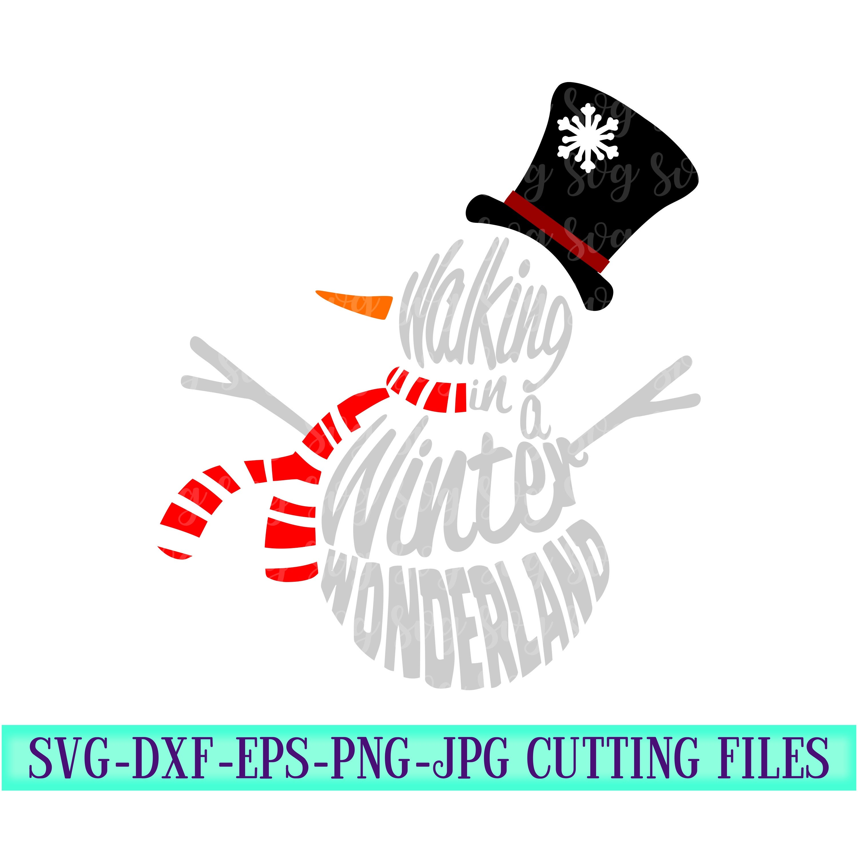 Walking In A Winter Wonderland Svg Snowman Svg Winter Svg Frosty Svg Wintertime Svg Cut Files Cricut Svg Svg For Mobile Mobile Svg