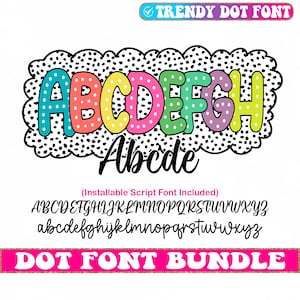 May include: A colorful alphabet font with black polka dots. The letters are in a bubble style and are outlined in black. The font is called "Trendy Dot Font" and includes a script font. The text "DOT FONT BUNDLE" is at the bottom of the image.