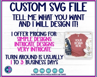 Custom SVG File for Cricut, custom svg file, custom silhouette file, Original Designs, Guaranteed clean svg cut file made just for you!