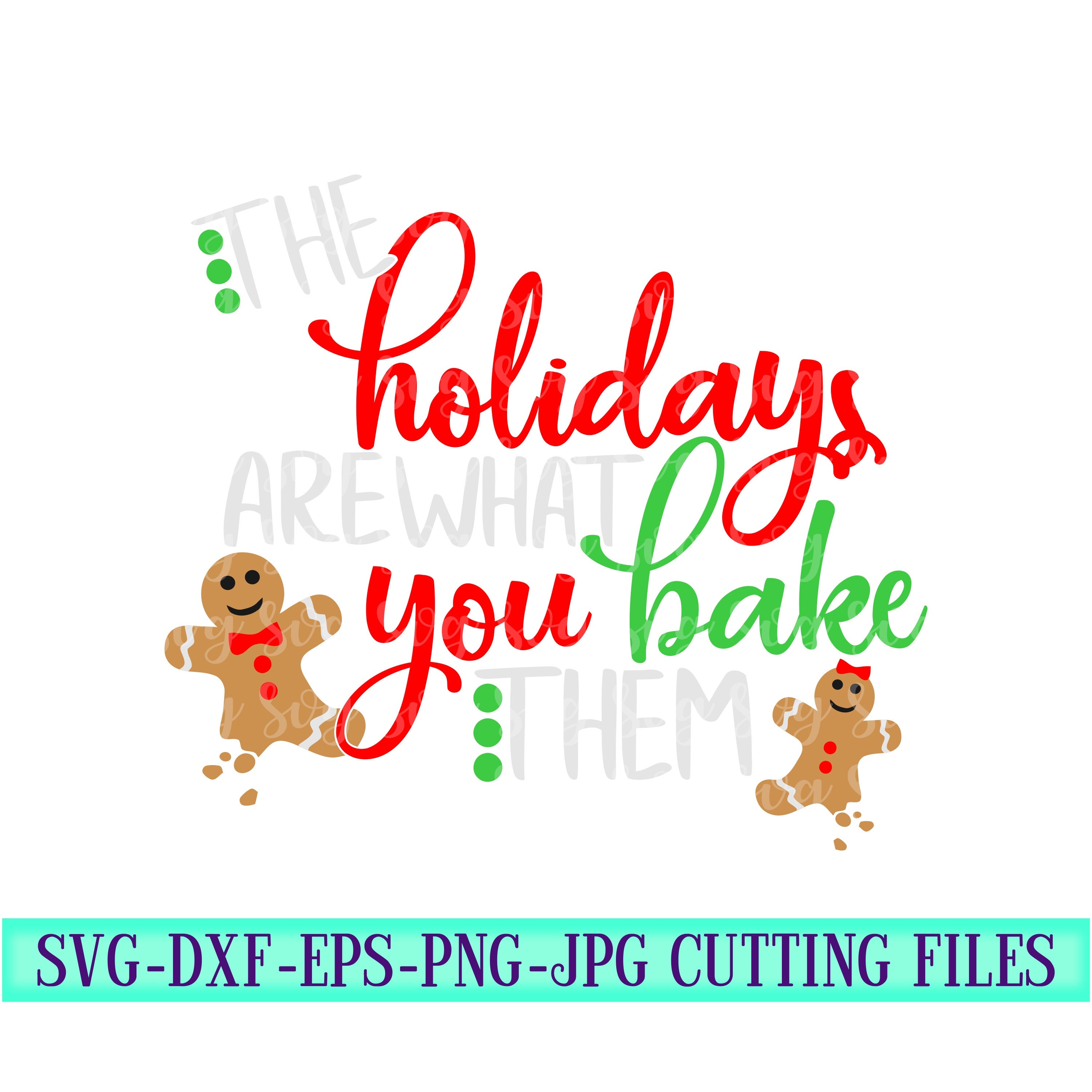 Download Gingerbread Svg Holiday Svg Christmas Baking Christmas Svgs Holiday Sayings Svg Christmas Svg Design Christmas Cut Files Svg For Cricut PSD Mockup Templates