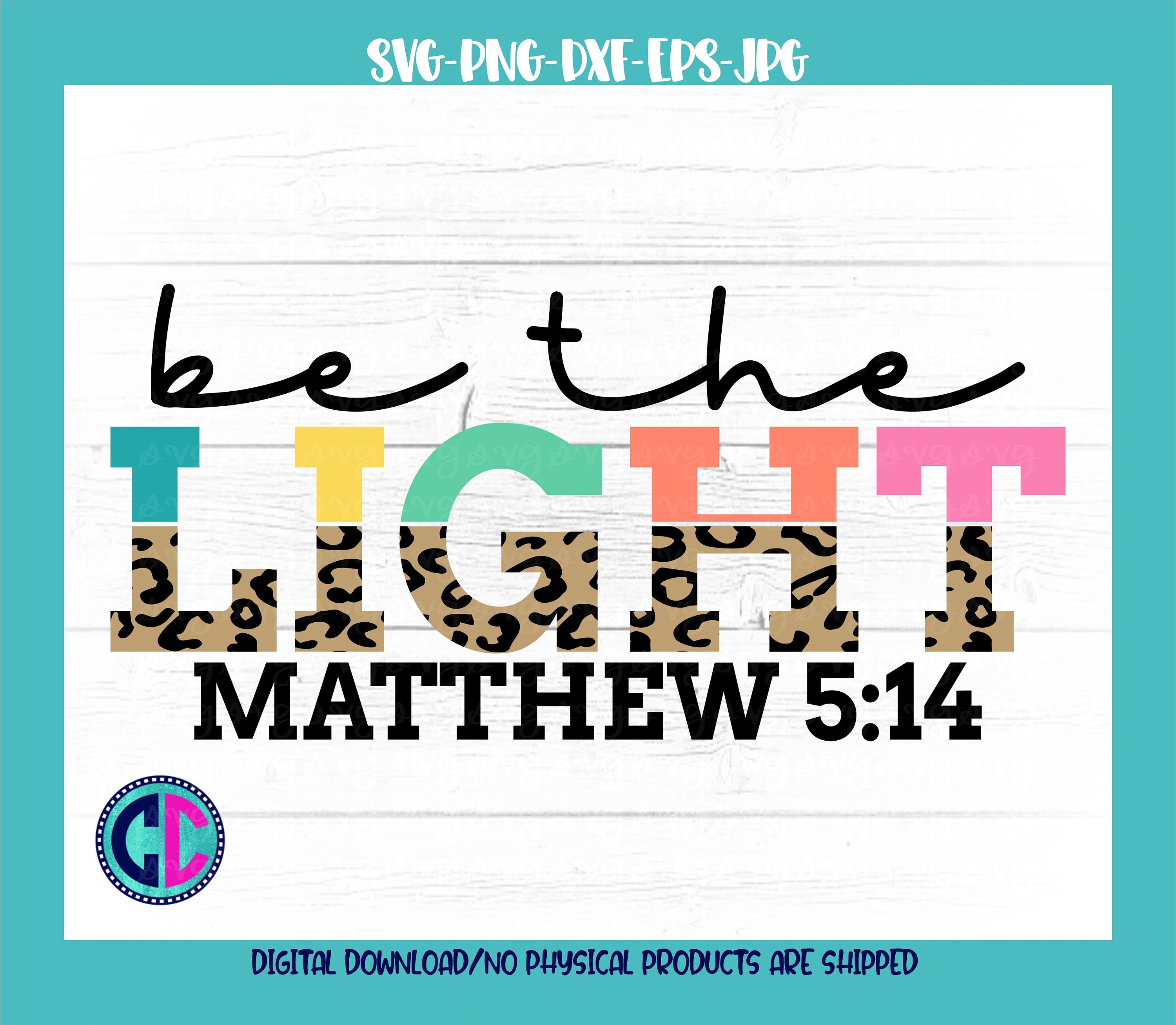 Download Christian Svg Be The Light Svg Bible Verses Svg Bible Quote Svg Scripture Quotes Svg Christian Svg Designs Cricut Cut File Silhouette