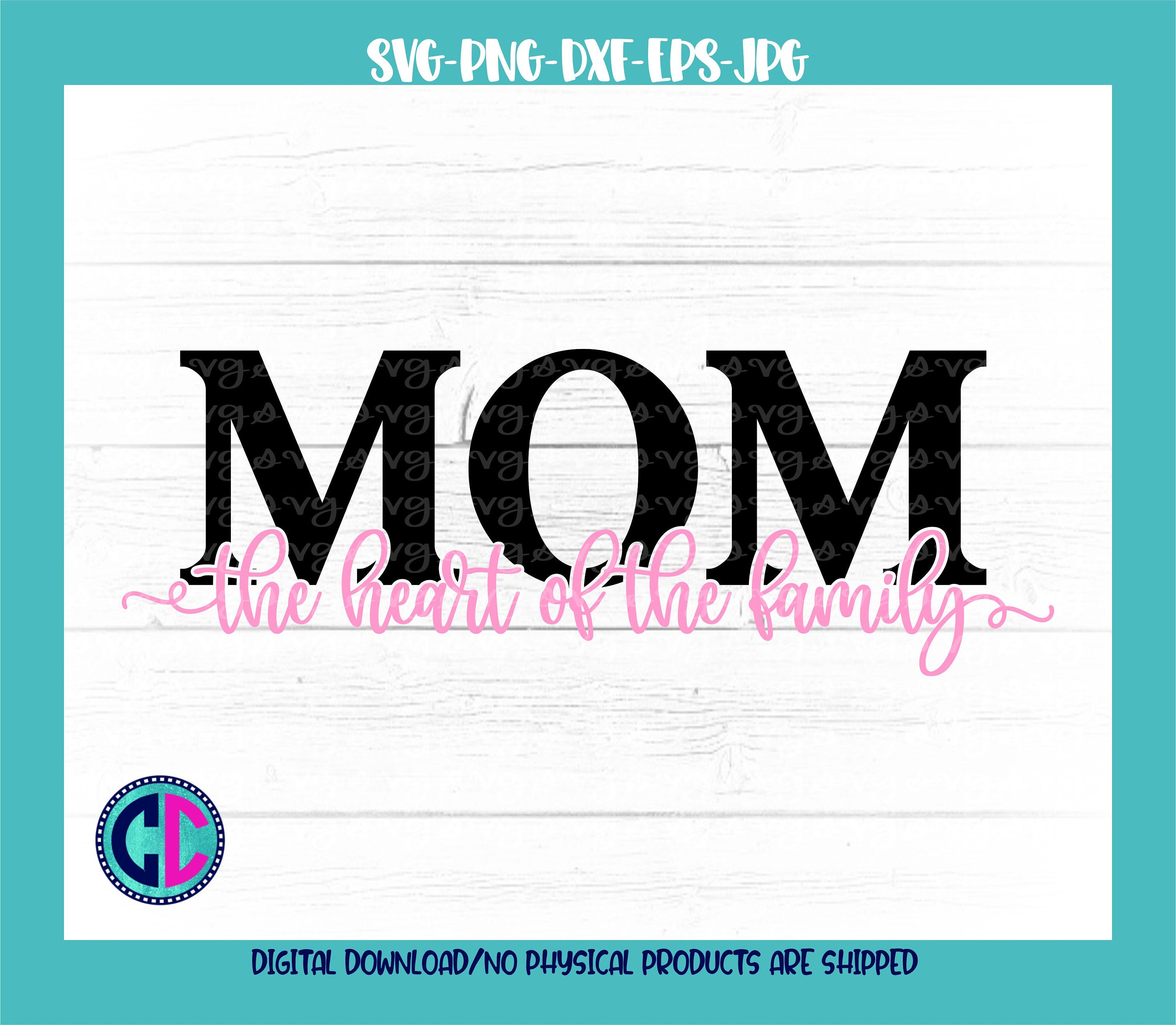 Download Mothers Day Svg The Heart Of The Family Svg Mom Life Svg Mom Svg Mother Svg Mothers Day Svg Design Mothers Day Cut File Cricut Svg
