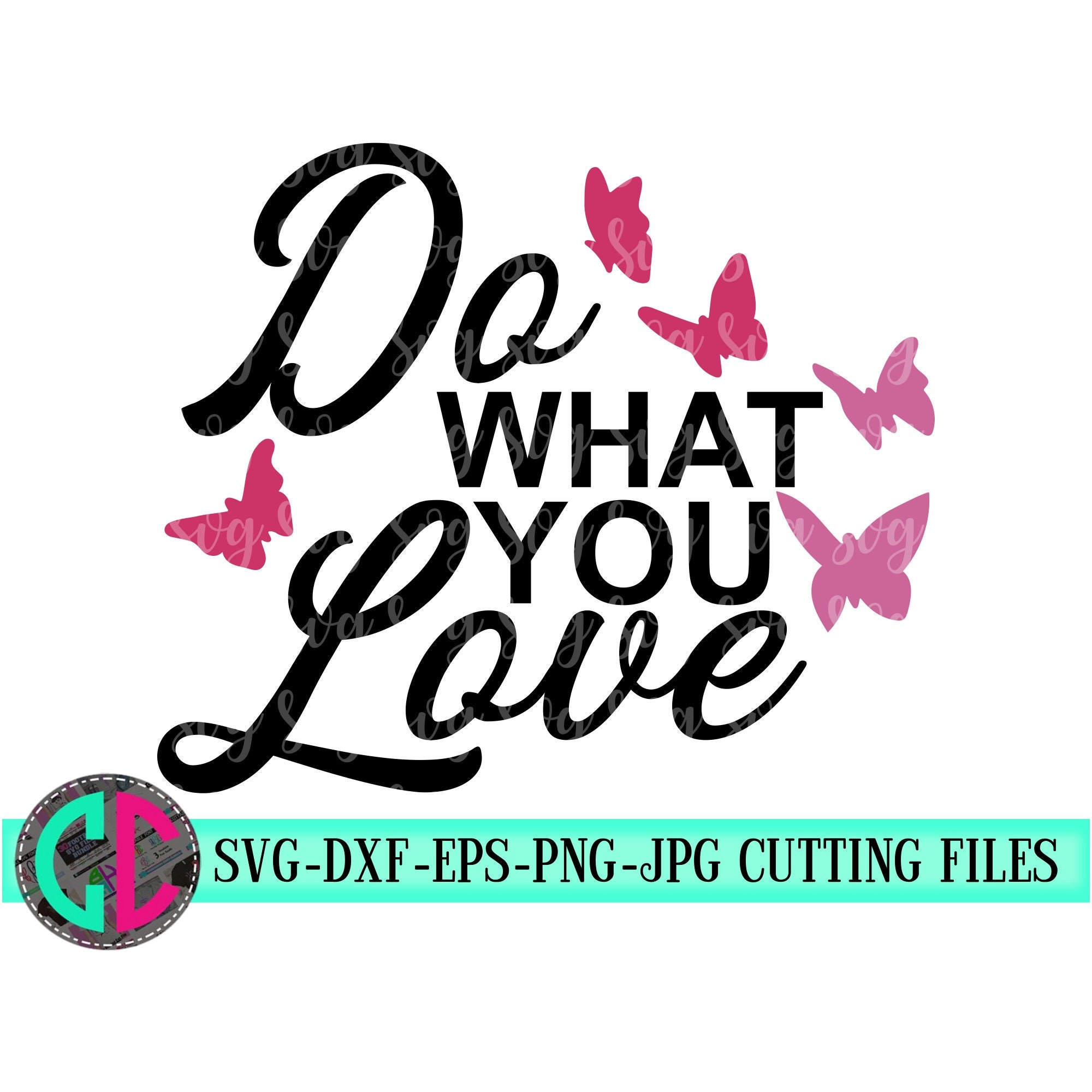 Download do what you love svg,love svg,saying svg,svg butterfly ...