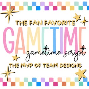 May include: A graphic design featuring the text THE FAN FAVORITE GAMETIME in large pastel letters, with the black cursive text gametime script and THE MVP OF TEAM DESIGNS below. The border consists of colorful squares and yellow star icons.