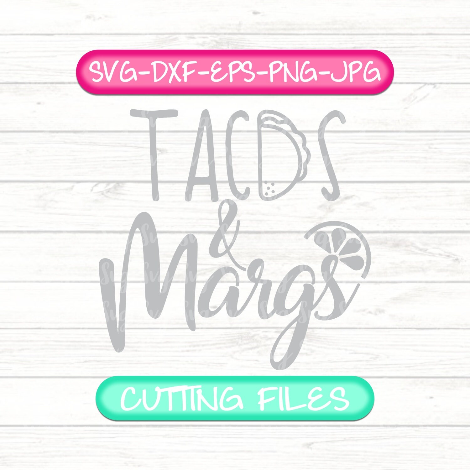 Cinco De Mayo Svg Tacos And Margs Svg Taco Svg Margarita Svg Taco Tuesday Svg Tacos Margs Svg Cricut Svg Silhouette File Hand Lettered Svg