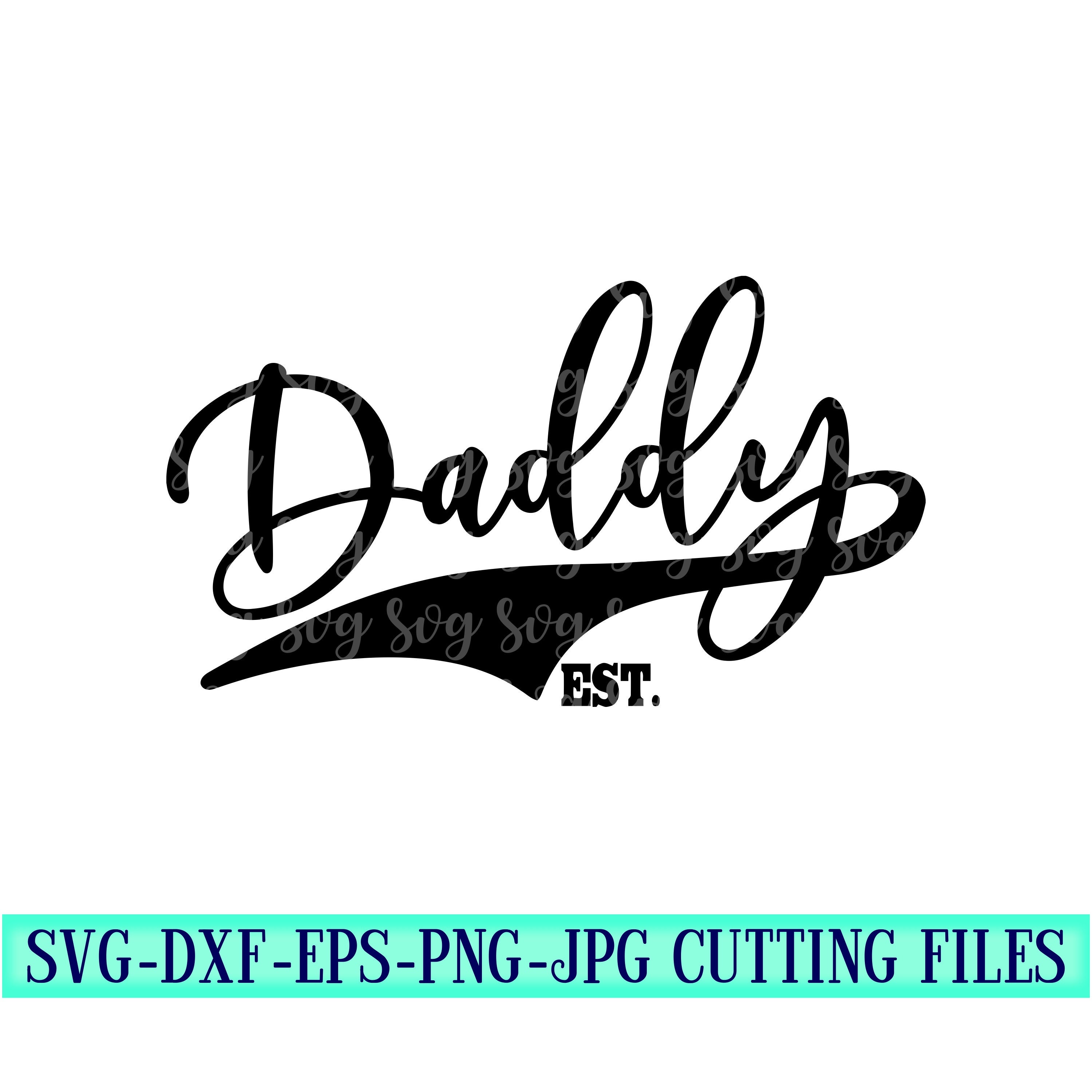 Download Fathers Day Svg Daddy Established Svg Dad Svg Fathers Svg Daddy Svg Grandpa Svg Fathers Day Svg Designs Fathers Day Cut File Cricut Svg