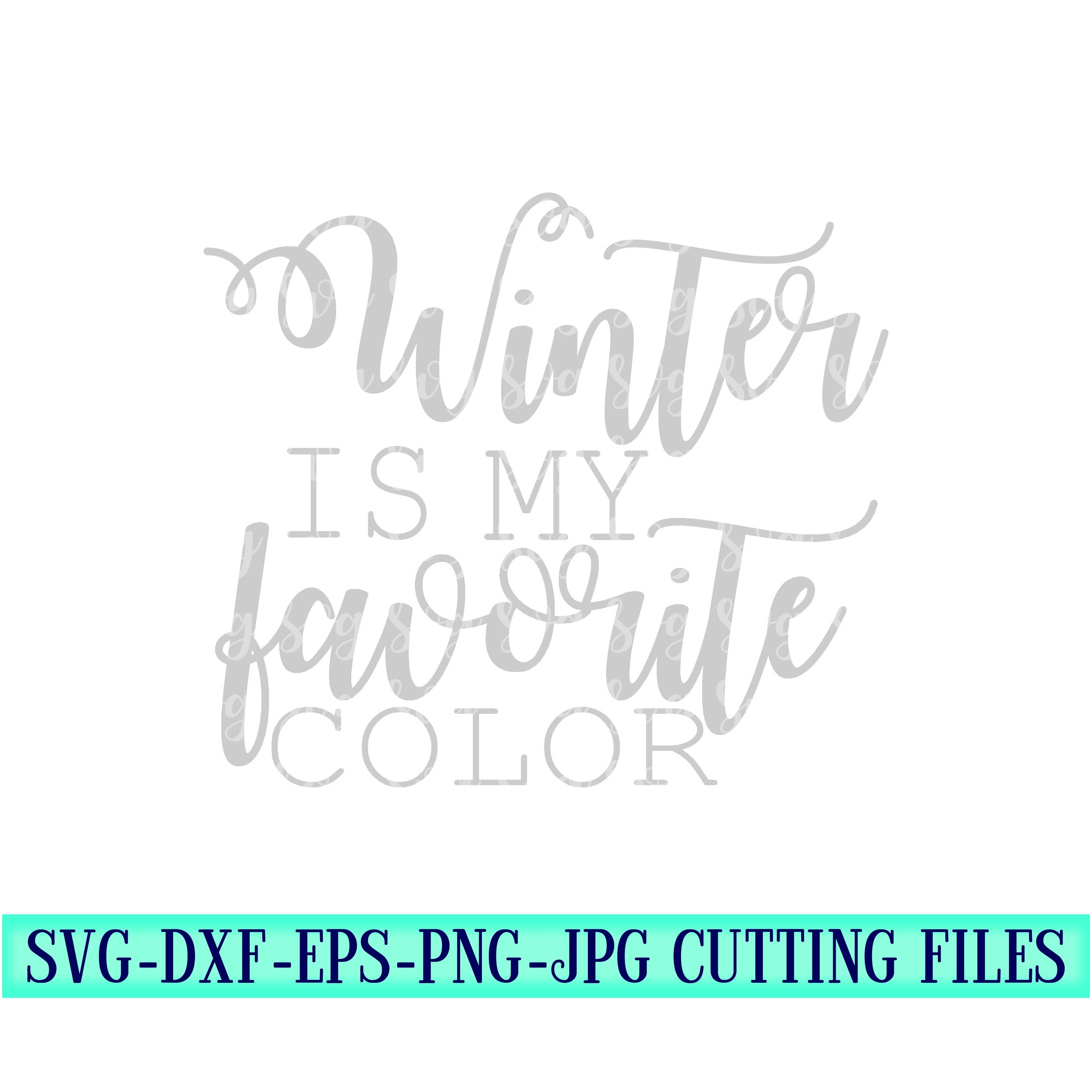 Download Winter Is My Favorite Svg Winter Svg Wintertime Svg Winter Sayings Designs Christmas Svg Design Christmas Cut Files Cricut Svg