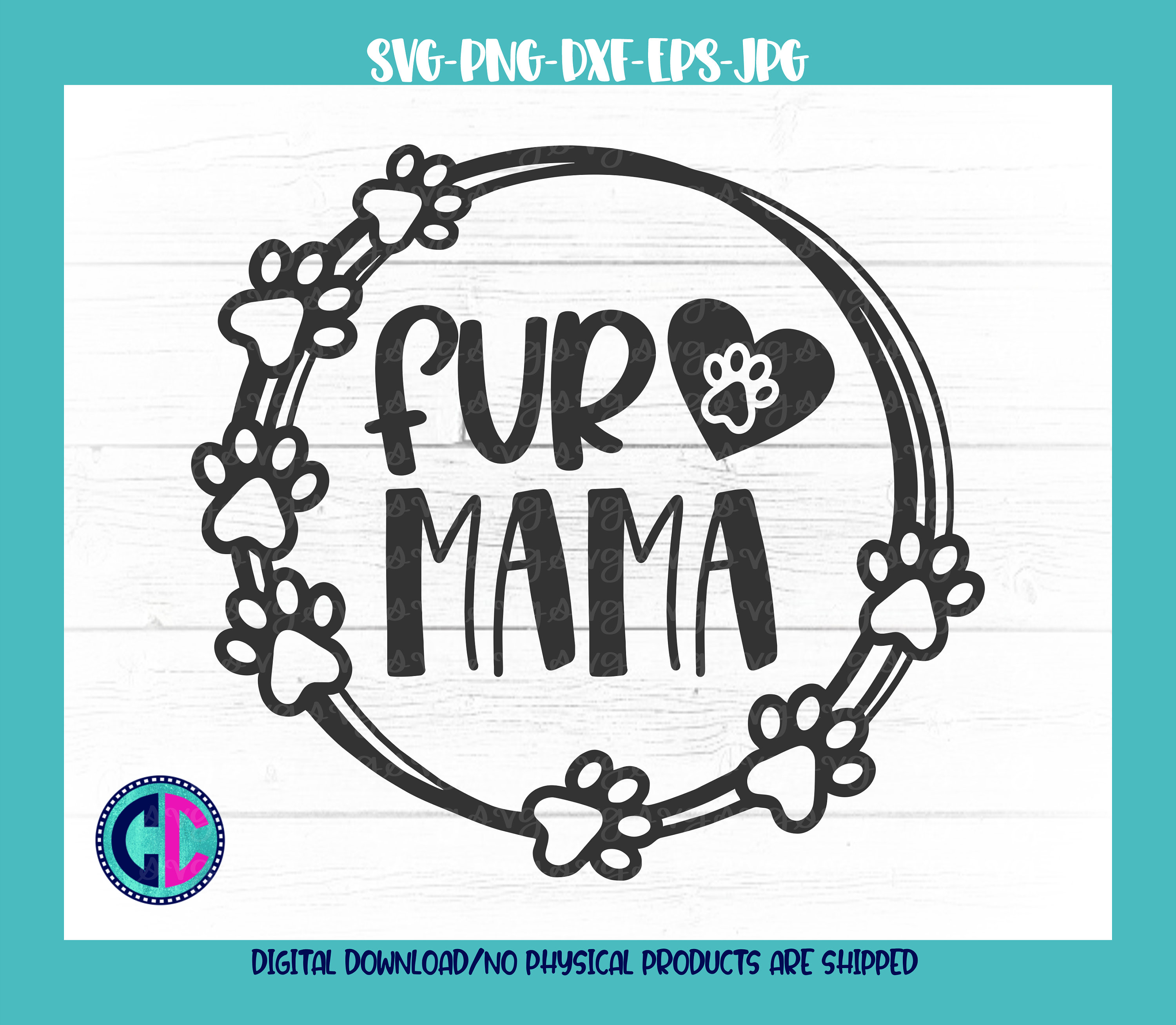 Pets svg, Fur Mama Svg, Dog Mama Svg, Fur Momma Svg, Cat Mama Svg, Paw