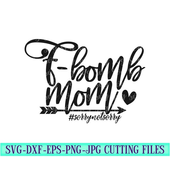 Download Mothers Day Svg F Bomb Kinda Mom F Bomb Mom Svg F Bomb Svg Etsy