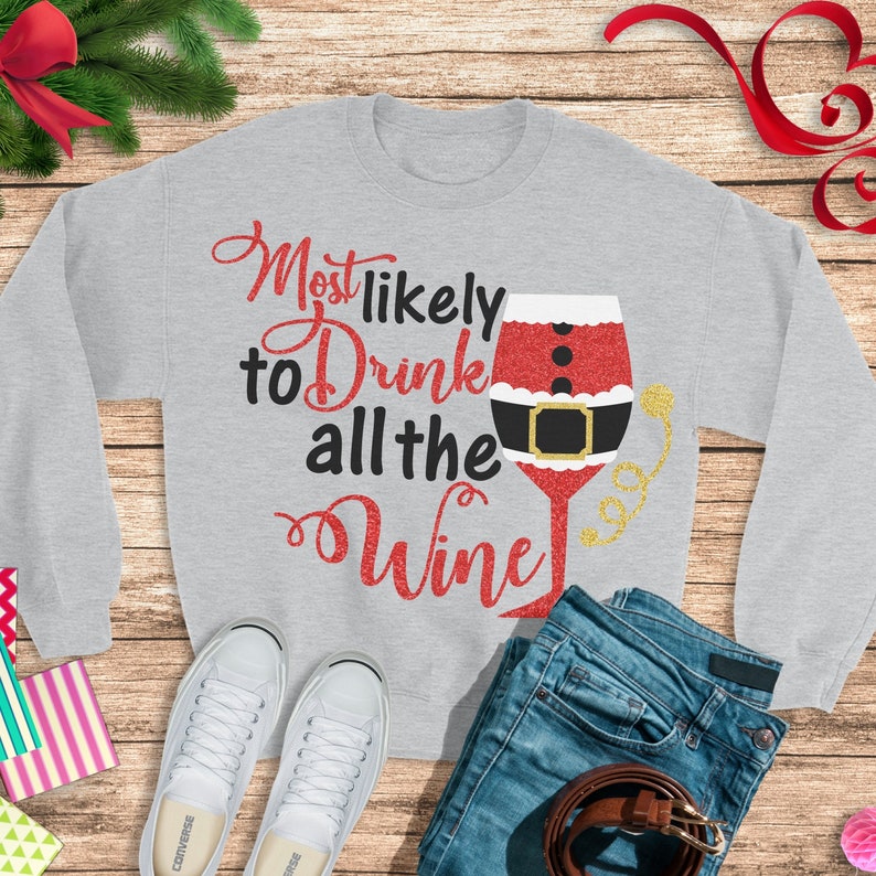 Download Most Likely To Drink All The Wine svgWine svgChristmas | Etsy