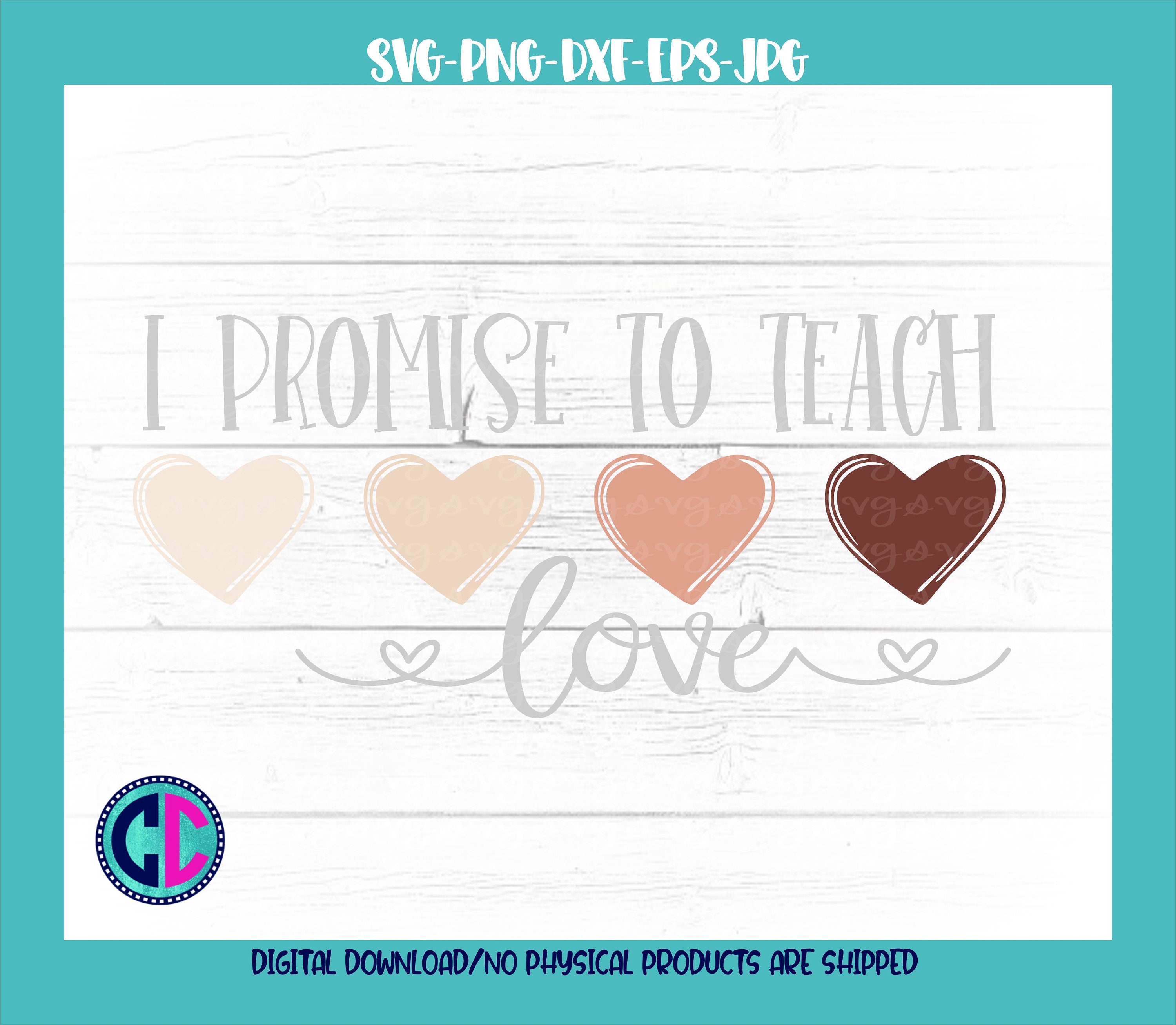Download Teaching Svg I Promise To Teach Love Svg Skin Color Hearts Svg Teacher Svg Teaching Svg Design Teacher Svgs Teaching Svg Cut Files