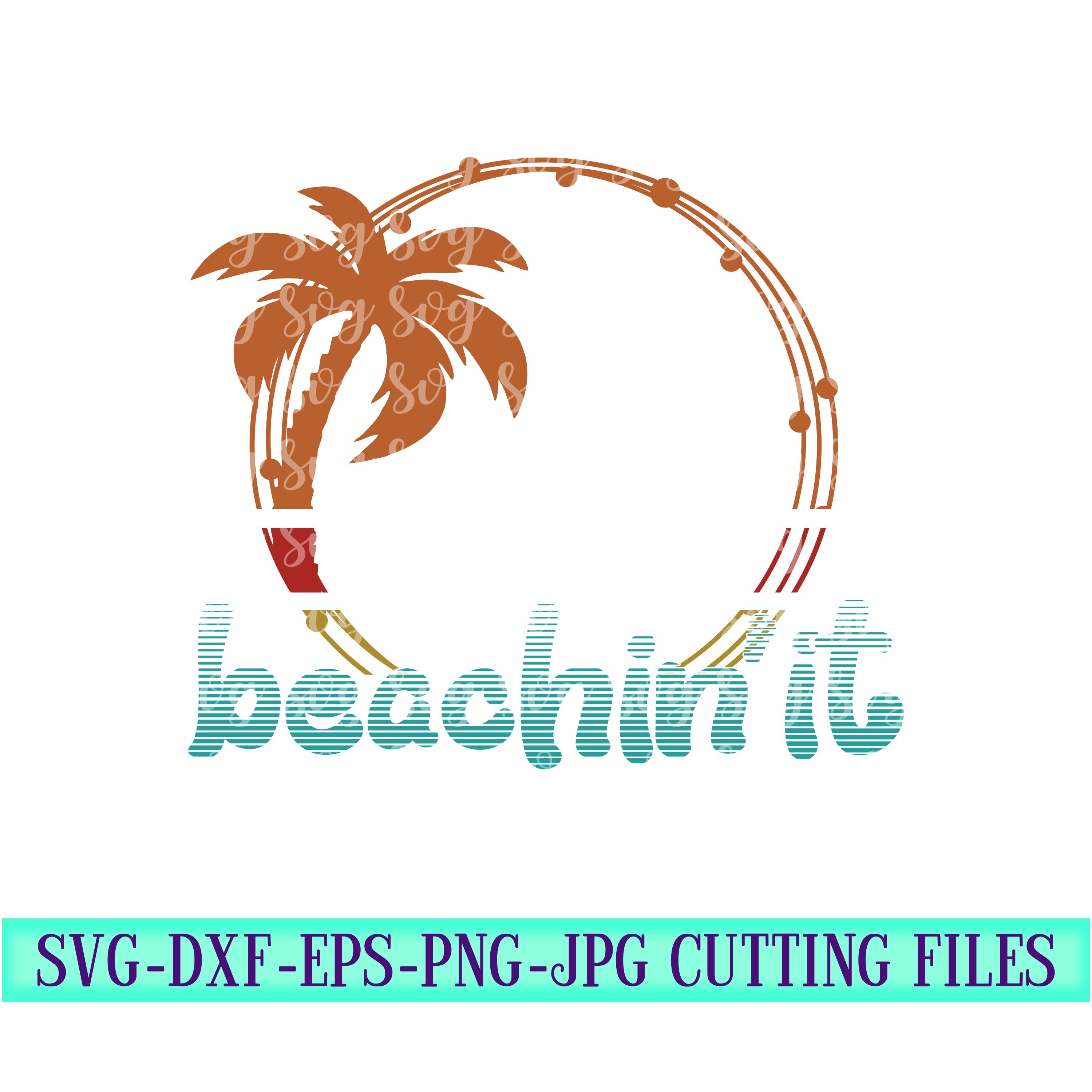 Download Beachin It Svg Palm Tree Svg Summer Svg Summer Quotes Svg Hibiscus Svg Tshirt Svg Summer Svg Designs Summer Cut File Cricut Svg